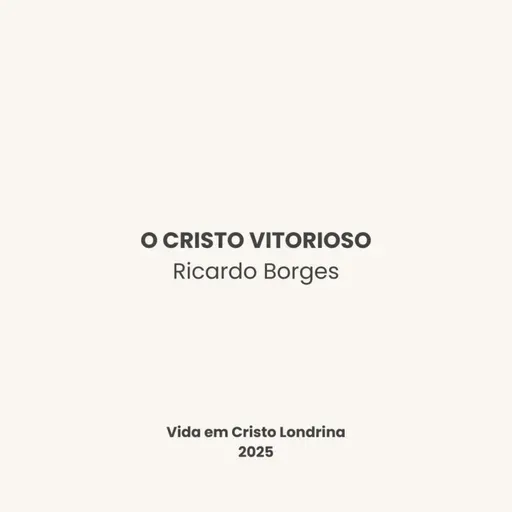 O Cristo vitorioso - Ricardo Borges