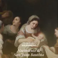 Lucas 1, 57-66. 80 - Solemnidad del Nacimiento de Juan Bautista