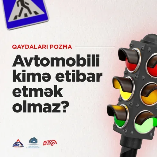 Avtomobili Kimə Etibar Etmək Olmaz? I Qaydaları pozma