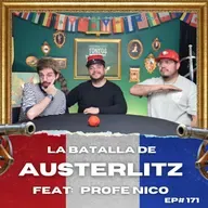 Batalla de Austerlitz - Historia para Tontos Podcast - Ep#171