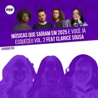 PF - Músicas que saíram em 2025 e você já esqueceu (Vol. 2) [feat. Clarice Sousa]