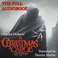 “A CHRISTMAS CAROL” by Charles Dickens – Full-Length Audio Book Narrated by Darren Marlar