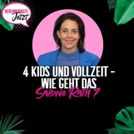 Sabine Rath: 4 Kids + Vollzeit. Wie geht das?