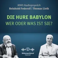 Wer ist die Hure Babylon? | Reinhold Federolf, Thomas Lieth (Studiogespräch)