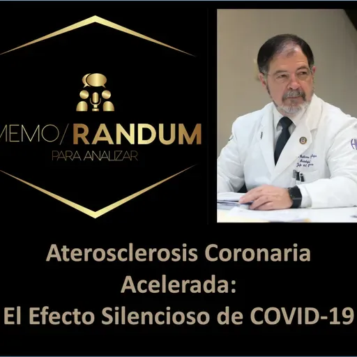 Aterosclerosis Coronaria Acelerada: El Efecto Silencioso de COVID-19.
