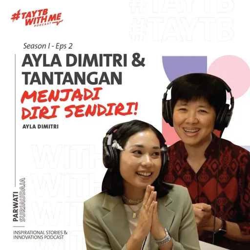 #2 Ayla Dimitri & Tantangan Menjadi Diri Sendiri
