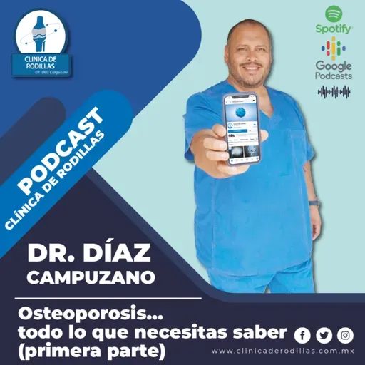 “Osteoporosis… todo lo que necesitas saber” (primera parte)