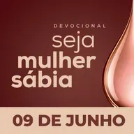 Seja Mulher Sábia - 09/Jun
