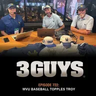 3 Guys Before the Game - WVU Baseball Topples Troy (Episode 722)