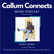 Rodney McNeil - The advice I give most often.