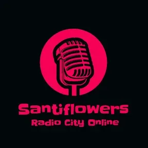 Santiflowers Radio City Online.