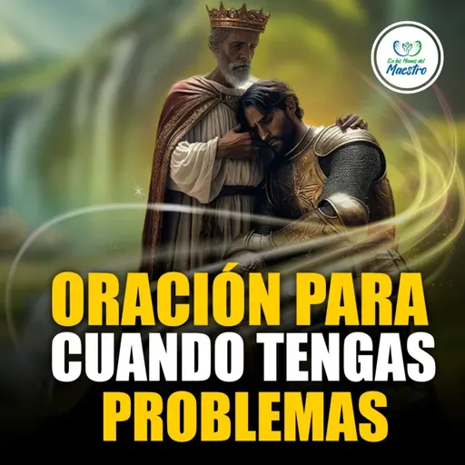 Oración de la Mañana: Repite esta oración cuando tengas problemas #1067