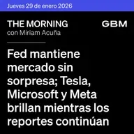 THE MORNING 29-01-26 | Fed mantiene la tasa sin sorpresa; Tesla, Microsoft y Meta brillan mientras los reportes continúan.