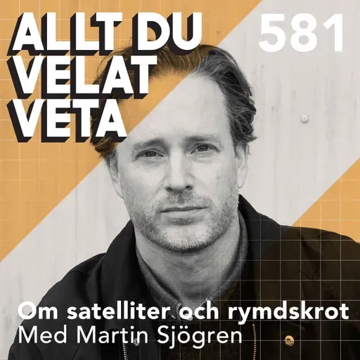 581 Om satelliter och rymdskrot med Martin Sjögren