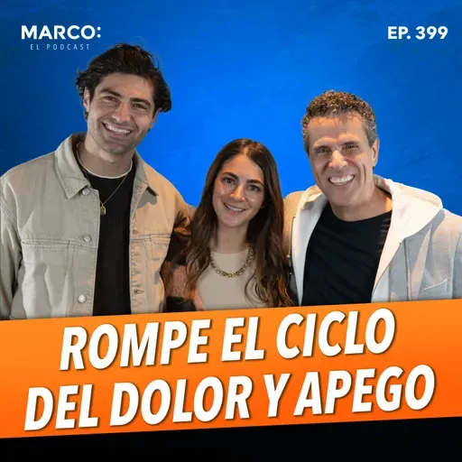 399.- El secreto para romper el ciclo del dolor y apego- Emilio Antún y Psic. Fernanda Arozqueta