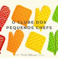 O CLUBE DOS PEQUENOS CHEFS