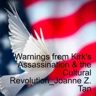Warnings From Charlie Kirk’s Assassination and the Cultural Revolution_Joanne Tan Shares a Family Tragedy_Season 2, Episode 75