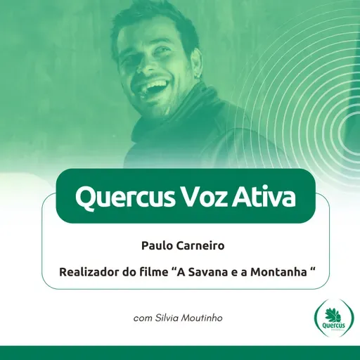 Quercus VOZ Activa - T2EP4 – Paulo Carneiro