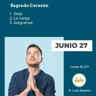 Lucas 15, 3-7: Sagrado Corazón