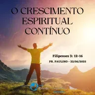 O crescimento espiritual contínuo - Pr. Paulino - Palavra Ministrada em 22/06/2025