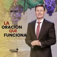 382: La oración que funciona - 22/6/2025 - #1357