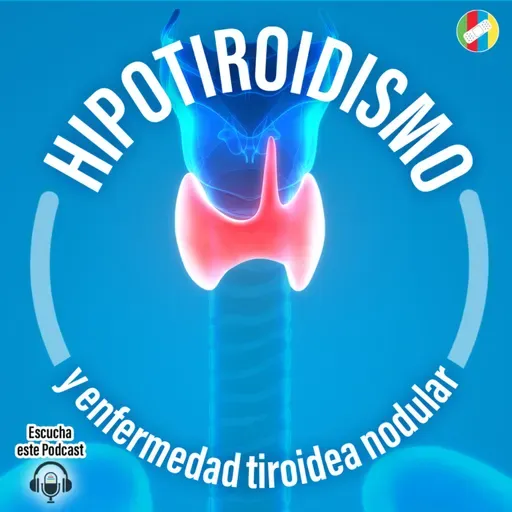 Hipotiroidismo y enfermedad tiroidea