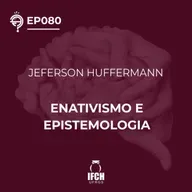 'O Que é Tudo Isso?' ep.80: Enativismo e Epistemologia