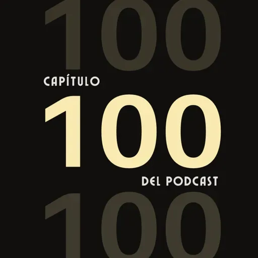 Especial Episodio 100!