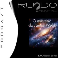 # 242 - O Mistério do James Webb