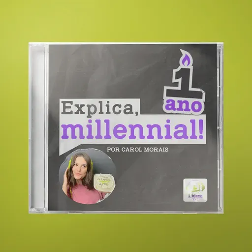 #49 - UM ANO DE EXPLICA, MILLENNIAL!