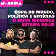 COPA DO MUNDO, POLÍTICA E NOTÍCIAS - O NOVO MOQUECA ESTREIA HOJE!
