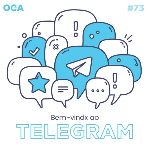 OCACAST 73 - Bem-vindx ao Telegram