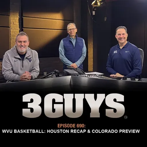 3 Guys Before The Game - WVU Basketball Review Houston Colorado Preview (Episode 690)