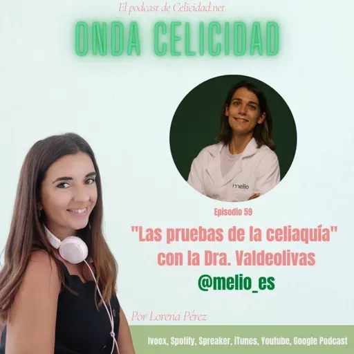 OC059 - Las pruebas de la celiaquía, con la Dra. Valdeolivas
