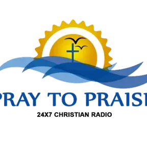 Pray To Praise