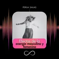 Efectos de la energía masculina y femenina