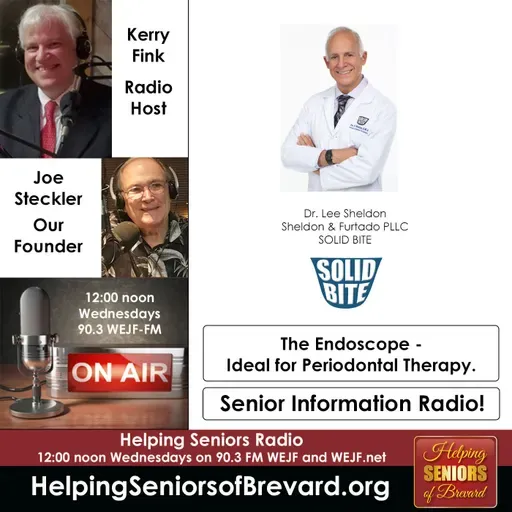 The Endoscope - Ideal for Periodontal Therapy | Helping Seniors Radio Podcast