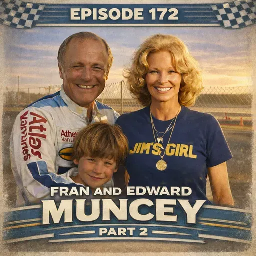 Episode 172: Fran and Edward Muncey, Part 2