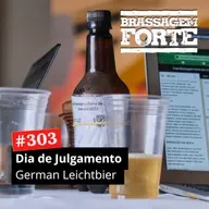 #303 - Dia de Julgamento: German Leichtbier