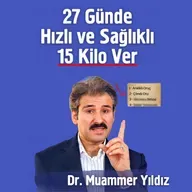 27 Günde Hızlı Ve Sağlıklı 15 Kilo Ver - Dr. Muammer Yıldız