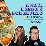 T6 Cap 1 | Amor, deseo y sobrepeso