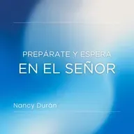 Prepárate y espera en el Señor | Conferencia 08-03-26