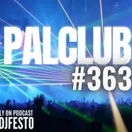 PALCLUB #363 - DJFESTO