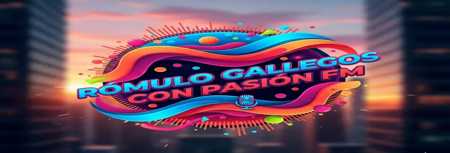 ROMULO GALLEGOS CON PASION FM