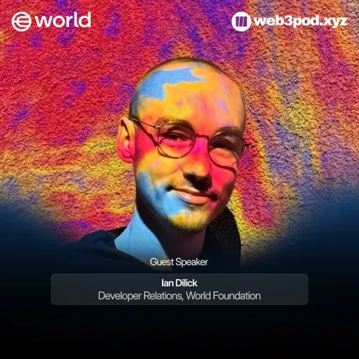 385: Proving You're Human in the Age of AI with Guest speaker Ian Dilick, developer relations at World Foundation