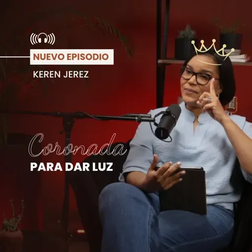 Coronada para dar LUZ - Keren Jeréz