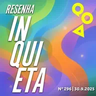 Resenha Inquieta nº 296