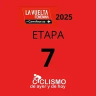Vuelta a España Femenina 2025 - Etapa 7 - Ciclismo de Ayer y de Hoy