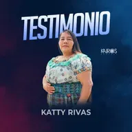Testimonio - Katty Rivas