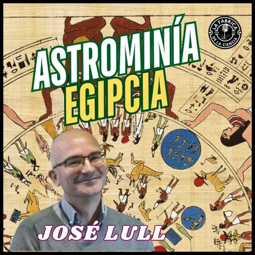 Astronomía en el Antiguo Egipto. José Lull. UAB. 645. LFDLC